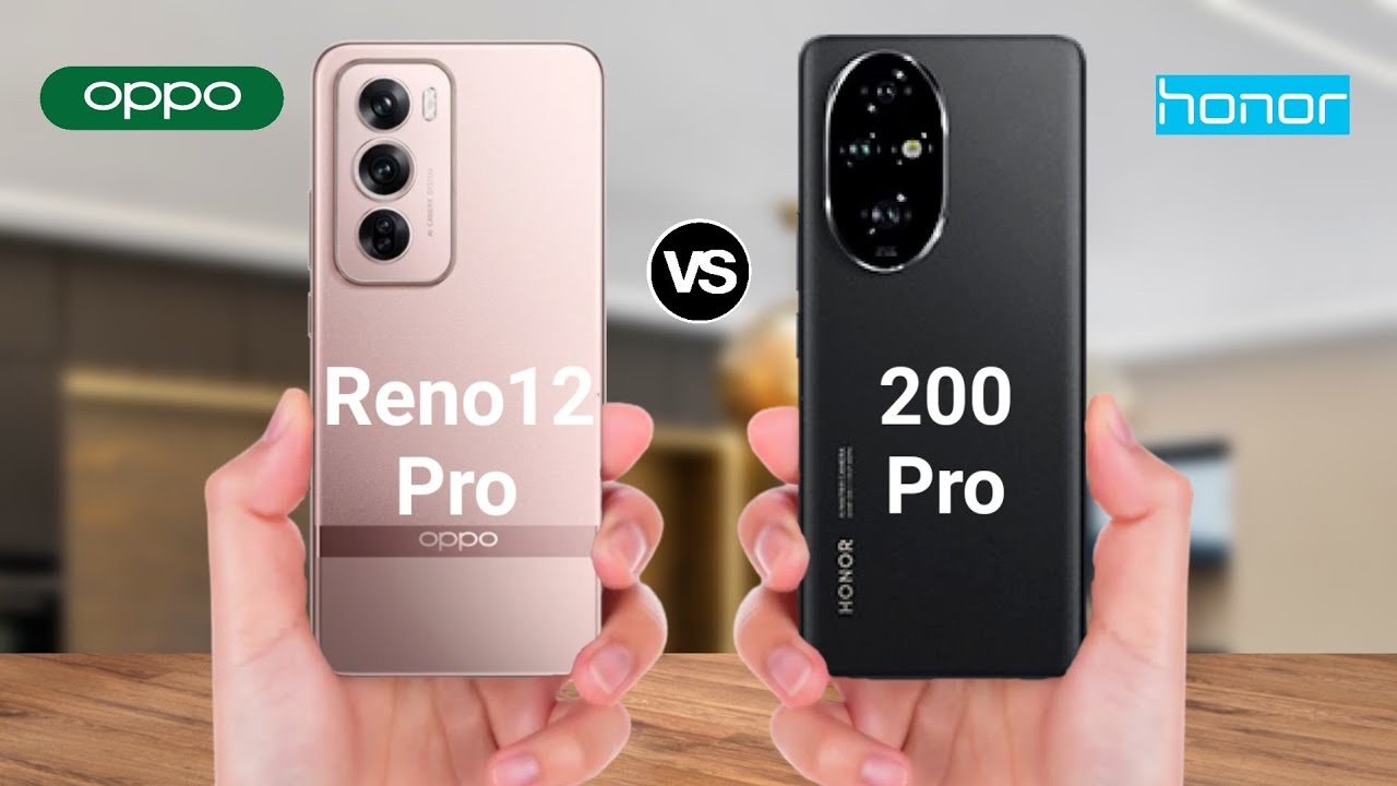 Oppo Reno 12 Pro VS Honor 200 Pro : which one to choose ?