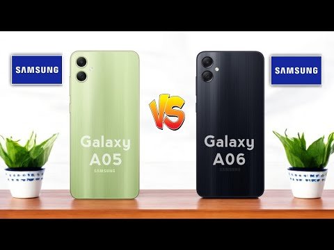 Samsung Galaxy A06 Vs Samsung Galaxy A05 : which one to choose ?